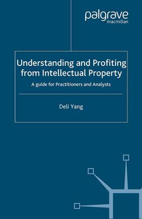 Yang | Understanding and Profiting from Intellectual Property | Buch | 978-1-349-54316-8 | sack.de