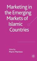 Marinov |  Marketing in the Emerging Markets of Islamic Countries | Buch |  Sack Fachmedien