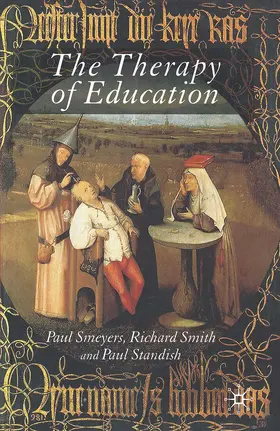 Standish / Smeyers / Smith | The Therapy of Education | Buch | 978-1-349-54362-5 | www.sack.de