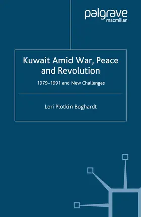 Plotkin Boghardt | Kuwait Amid War, Peace and Revolution | Buch | 978-1-349-54426-4 | www.sack.de