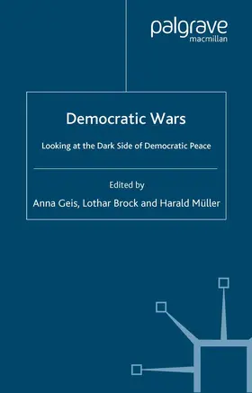 Geis / Brock / Mueller |  Democratic Wars | Buch |  Sack Fachmedien