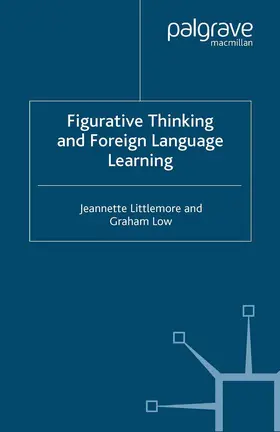 Littlemore / Low |  Figurative Thinking and Foreign Language Learning | Buch |  Sack Fachmedien