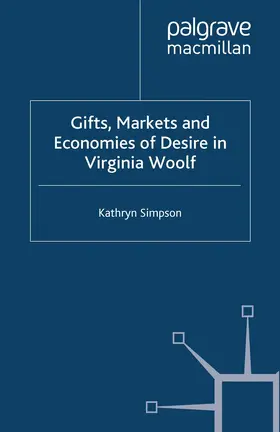 Simpson |  Gifts, Markets and Economies of Desire in Virginia Woolf | Buch |  Sack Fachmedien