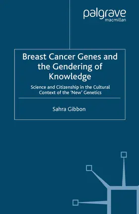 Gibbon |  Breast Cancer Genes and the Gendering of Knowledge | Buch |  Sack Fachmedien