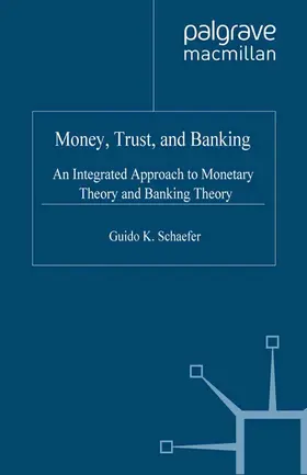 Schaefer |  Money, Trust, and Banking | Buch |  Sack Fachmedien