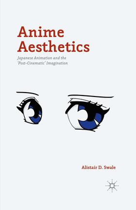 Swale | Anime Aesthetics | Buch | 978-1-349-55357-0 | sack.de