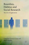 Murphy / Costa |  Bourdieu, Habitus and Social Research | Buch |  Sack Fachmedien
