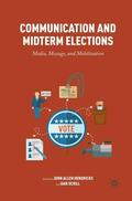 Hendricks / Schill |  Communication and Midterm Elections | Buch |  Sack Fachmedien