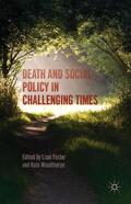 Woodthorpe / Foster |  Death and Social Policy in Challenging Times | Buch |  Sack Fachmedien