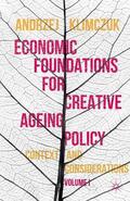 Klimczuk |  Economic Foundations for Creative Ageing Policy, Volume I | Buch |  Sack Fachmedien