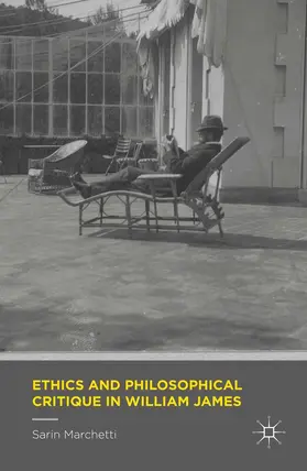 Marchetti |  Ethics and Philosophical Critique in William James | Buch |  Sack Fachmedien