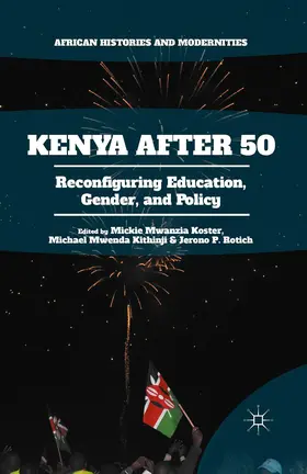 Mwanzia Koster / Kithinji / Rotich |  Kenya After 50 | Buch |  Sack Fachmedien