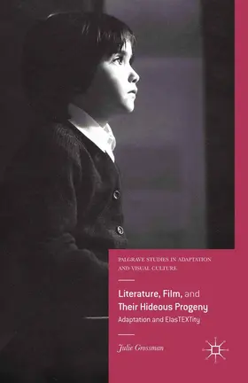 Grossman |  Literature, Film, and Their Hideous Progeny | Buch |  Sack Fachmedien