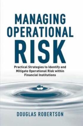 Robertson | Robertson, D: Managing Operational Risk | Buch | 978-1-349-56569-6 | sack.de