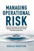Robertson |  Robertson, D: Managing Operational Risk | Buch |  Sack Fachmedien