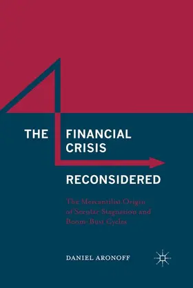 Aronoff |  The Financial Crisis Reconsidered | Buch |  Sack Fachmedien