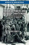 Fairey |  The Great Powers and Orthodox Christendom | Buch |  Sack Fachmedien