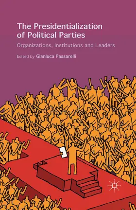 Passarelli | The Presidentialization of Political Parties | Buch | 978-1-349-57767-5 | www.sack.de