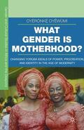 Oyewùmí |  What Gender is Motherhood? | Buch |  Sack Fachmedien