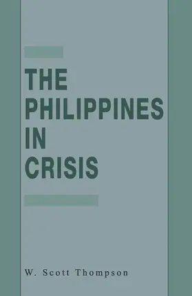 Thompson |  The Philippines in Crisis | Buch |  Sack Fachmedien