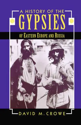 Crowe |  A History of the Gypsies of Eastern Europe and Russia | eBook | Sack Fachmedien