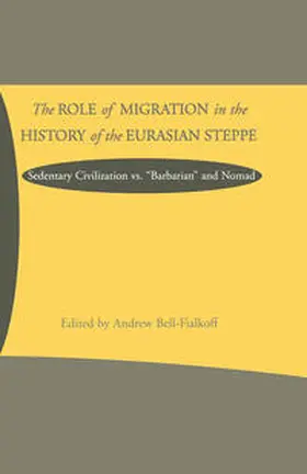 NA | The Role of Migration in the History of the Eurasian Steppe | E-Book | sack.de