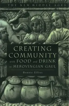 Effros | Creating Community with Food and Drink in Merovingian Gaul | E-Book | www.sack.de
