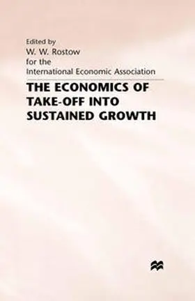 Rostow / Jr |  The Economics of Take-Off into Sustained Growth | eBook | Sack Fachmedien