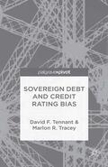 Tennant / Tracey |  Sovereign Debt and Rating Agency Bias | Buch |  Sack Fachmedien