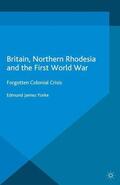 Yorke |  Britain, Northern Rhodesia and the First World War | Buch |  Sack Fachmedien