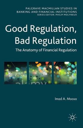 Moosa | Good Regulation, Bad Regulation | Buch | 978-1-349-68593-6 | sack.de