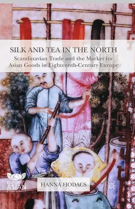 Hodacs | Silk and Tea in the North | Buch | 978-1-349-68733-6 | sack.de