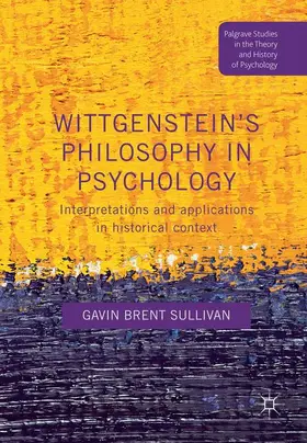 Sullivan |  Wittgenstein's Philosophy in Psychology | Buch |  Sack Fachmedien