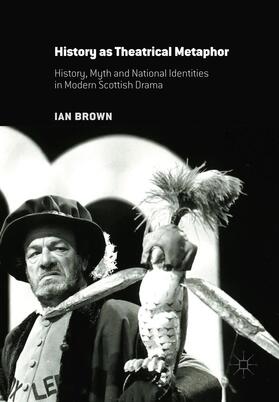 Brown |  History as Theatrical Metaphor | Buch |  Sack Fachmedien