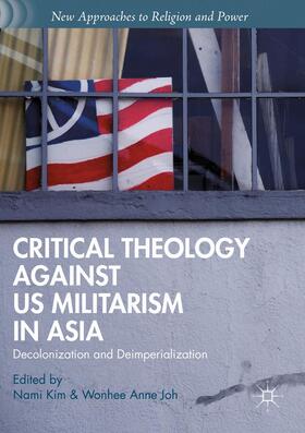 Joh / Kim | Critical Theology against US Militarism in Asia | Buch | sack.de