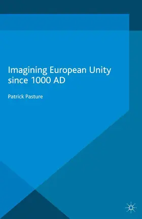 Pasture |  Imagining European Unity since 1000 AD | Buch |  Sack Fachmedien