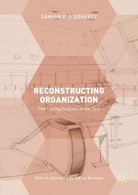 O'Doherty | Reconstructing Organization | Buch | 978-1-349-69613-0 | sack.de