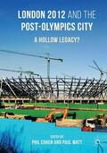 Watt / Cohen |  London 2012 and the Post-Olympics City | Buch |  Sack Fachmedien