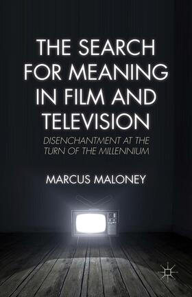 Maloney |  The Search for Meaning in Film and Television | Buch |  Sack Fachmedien