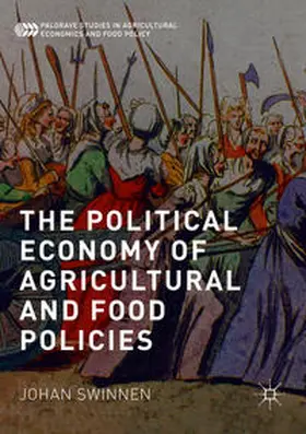 Swinnen | The Political Economy of Agricultural and Food Policies | Buch | 978-1-349-69894-3 | sack.de