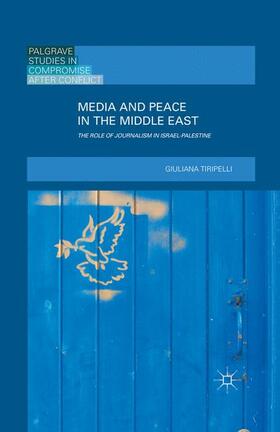 Tiripelli |  Media and Peace in the Middle East | Buch |  Sack Fachmedien
