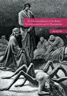 De Vos | The Metamorphoses of the Brain - Neurologisation and its Discontents | Buch | 978-1-349-70061-5 | sack.de