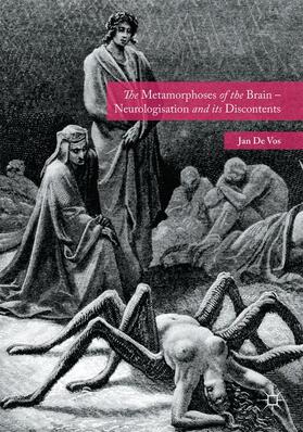 De Vos | The Metamorphoses of the Brain ¿ Neurologisation and its Discontents | Buch | 978-1-349-70061-5 | sack.de