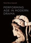 Lipscomb |  Performing Age in Modern Drama | Buch |  Sack Fachmedien