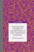 Dickenson |  Australian Women in Advertising in the Twentieth Century | Buch |  Sack Fachmedien