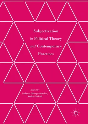 Oberprantacher / Siclodi |  Subjectivation in Political Theory and Contemporary Practices | Buch |  Sack Fachmedien