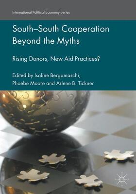 Bergamaschi / Tickner / Moore |  South-South Cooperation Beyond the Myths | Buch |  Sack Fachmedien