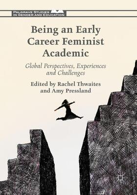 Pressland / Thwaites | Being an Early Career Feminist Academic | Buch | 978-1-349-71310-3 | sack.de