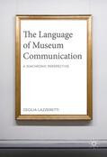 Lazzeretti |  Lazzeretti, C: The Language of Museum Communication | Buch |  Sack Fachmedien