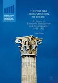 Politakis |  The Post-War Reconstruction of Greece: A History of Economic Stabilization and Development, 1944-1952 | Buch |  Sack Fachmedien